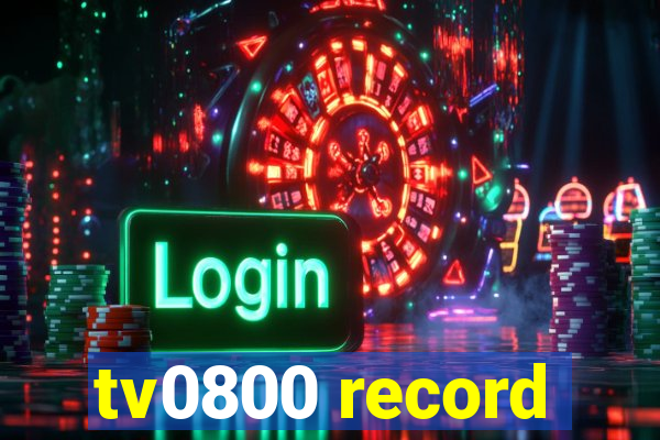 tv0800 record